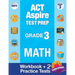 ACT Aspire Test Prep Grade 3 Math: Workbook and 2 ACT Aspire Practice Tests; ACT Aspire Test Prep 3rd Grade, ACT Aspire Math Practice, ACT Aspire Grad