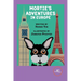 Mortie's Adventures in Europe