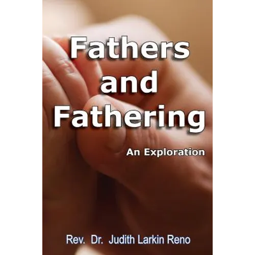 Fathers and Fathering: An Exploration