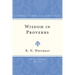 Wisdom in Proverbs
