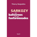 Sarkozy, ses balivernes et ses fanfaronnades