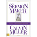 The Sermon Maker: Tales of a Transformed Preacher