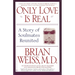 Only Love is Real: A Story of Soulmates Reunited
