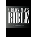 A Black Man's Bible