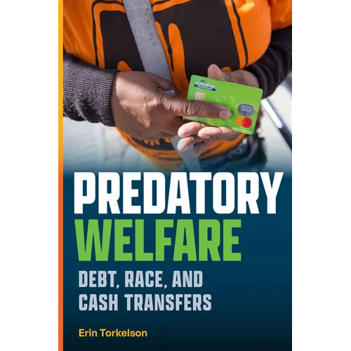 Predatory Welfare: Debt, Race, and Cash Transfers