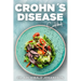 Crohn's Disease Cookbook: General Guide, 60 Healthy and Tasty Recipes with a 2-Week Diet Plan