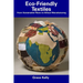Eco-Friendly Textiles: From Sustainable Fibers to Ethical Manufacturing