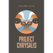 Project Chrysalis: A Book of the Transfigured World