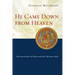 He Came Down from Heaven: The Preexistence of Christ and the Christian Faith