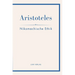 Aristoteles: Nikomachische Ethik. Vollständige Neuausgabe