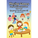 Playing Games: Keeping Kids Entertained Indoors - Age Group 4 to 12 Years Old