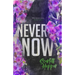 Never Now