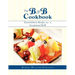 The B & B Cookbook: Extraordinary Recipes from an Exceptional B & B