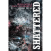 Shattered: Intoxicated A Toxic Environment