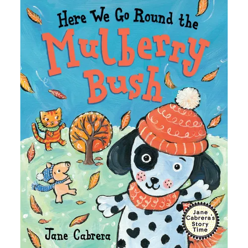 Here We Go Round the Mulberry Bush