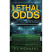Lethal Odds