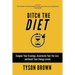 Ditch the Diet: Conquer Your Cravings, Accelerate Your Fat Loss and Boost Your Energy Levels