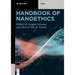 Handbook of Nanoethics