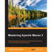 Mastering Apache Maven 3: Enhance developer productivity and address exact enterprise build requirements by extending Maven