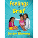 Feelings of Grief With Doctor Mommy: A Rhyming Children's Grief Book About Death, Loss, and Moving on.