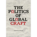 The Politics of Global Craft