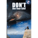 Don't Bet Your Life: Discover Why You Are Here