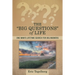 The "Big Questions" of Life: One Man's Lifetime Search for Big Answers