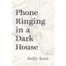 Phone Ringing in a Dark House