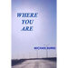 Where You Are