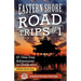 Eastern Shore Road Trips (Vol. 1): 27 One-Day Adventures on Delmarva