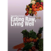 Eating Raw, Living Well