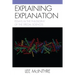Explaining Explanation: Essays in the Philosophy of the Special Sciences