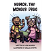 Humor, the Wonder Drug