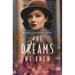The Dreams We Knew: A Novel of the Roaring Twenties