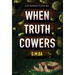 When Truth Cowers