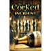 The Corked Incident
