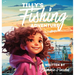 Tilly's Fishing Adventure
