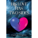 His Love Has Two Sides