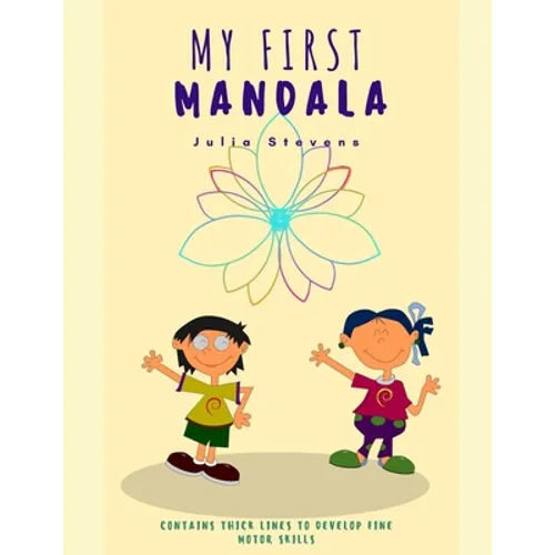 My First Mandala: Contains thick lines for children to develop fine motor skills.