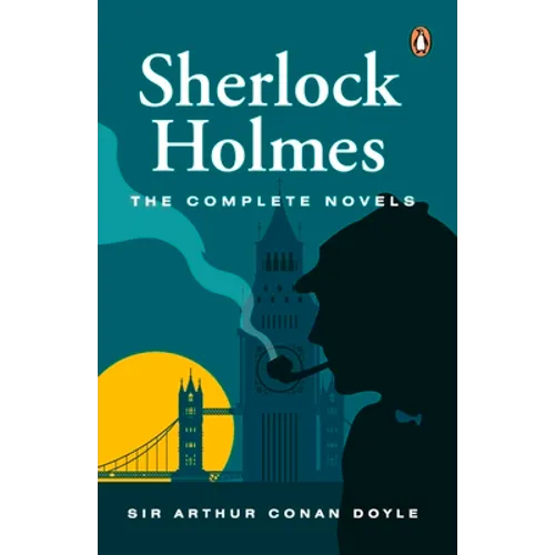 Sherlock Holmes: The Complete Novels (Premium Paperback, Penguin India)