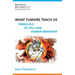 What tumors teach us: Parallels in cell and human behavior