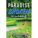Paradise Broken: Eco Action Adventure Novel - Empowering love