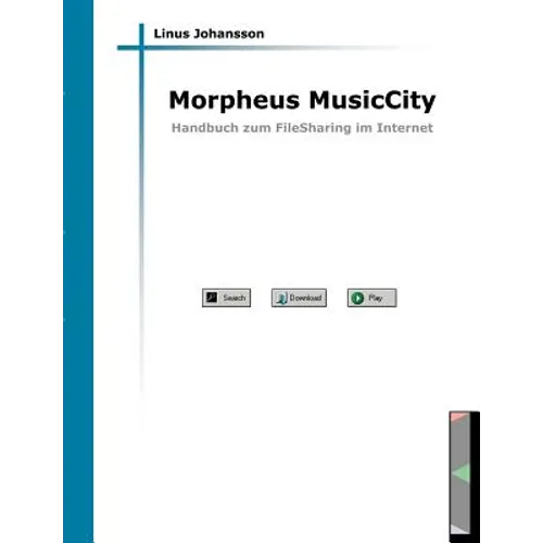 Morpheus MusicCity: Handbuch zum FileSharing im Internet