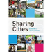 Sharing Cities: Activating the Urban Commons