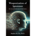 Weaponization of Ignorance: How Lies and Misinformation Divided America