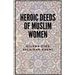 Heroic deeds of Muslim Women
