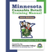 Minnesota Cannabis Retail Training Manual: The Best Practices for Legally Selling Edible Cannabis Products in Minnesota