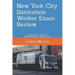 New York City Sanitation Worker Exam Review: Learn how to Ace the DSNY Sanitation Worker Test