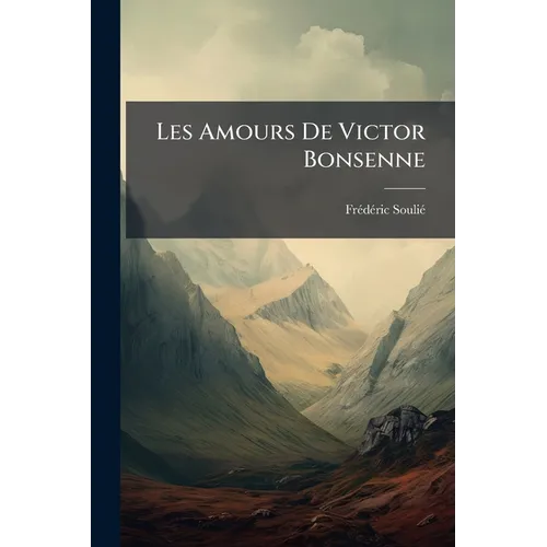 Les Amours De Victor Bonsenne