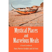 Mystical Places and Marvelous Meals: A Travel Cookbook